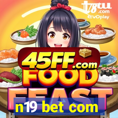 n19 bet com